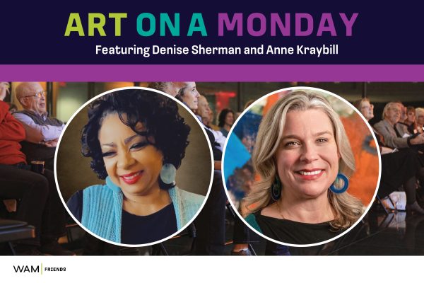 Photo of Denise Sherman and Anne Kraybill. Text reads ARt on a Monday Featuring Denise Sherman and Anne Kraybill