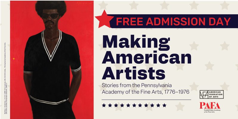 Making American Artists Stories from the Pennsylvania Academy of the Fine Arts, 1776-1976