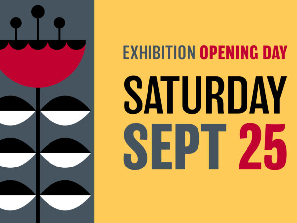 Graphic with Swedish-inspired red flower with black accents on a gray background next to a light gold box with text reading Exhibitiong Opening Day Saturday Sept 25