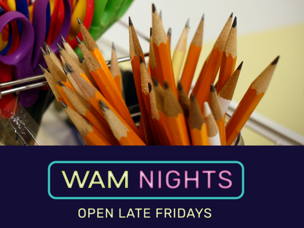 WAM Nights graphic with a photo of pencils and colorful scissors